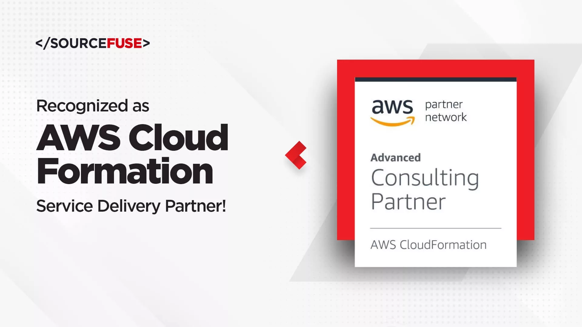 SourceFuse、AWS CloudFormationサービスデリバリーパートナーとして認定