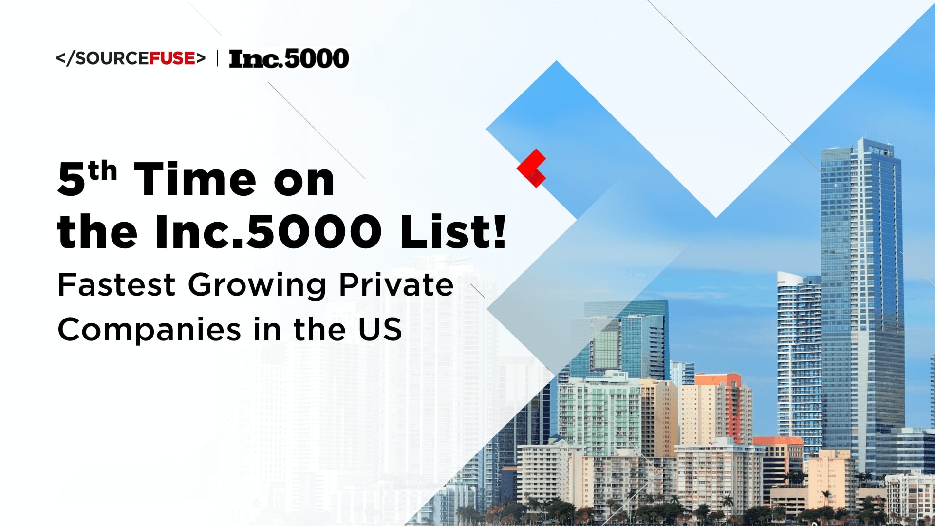 SourceFuseが5年連続でアメリカで最も急成長している非公開企業のinc. 5000リストに選出されました